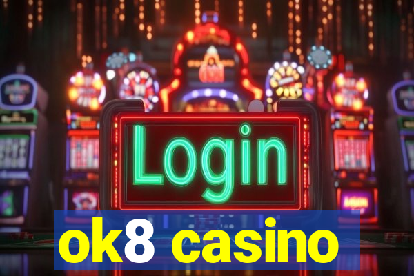 ok8 casino